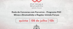 Convite para a Roda de Conversa com parceiros - Programa PUC Minas e Brumadinho - Unindo Forças